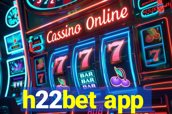 h22bet app